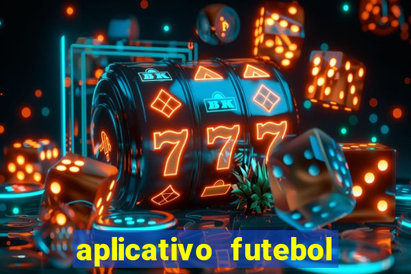 aplicativo futebol da hora 4.5